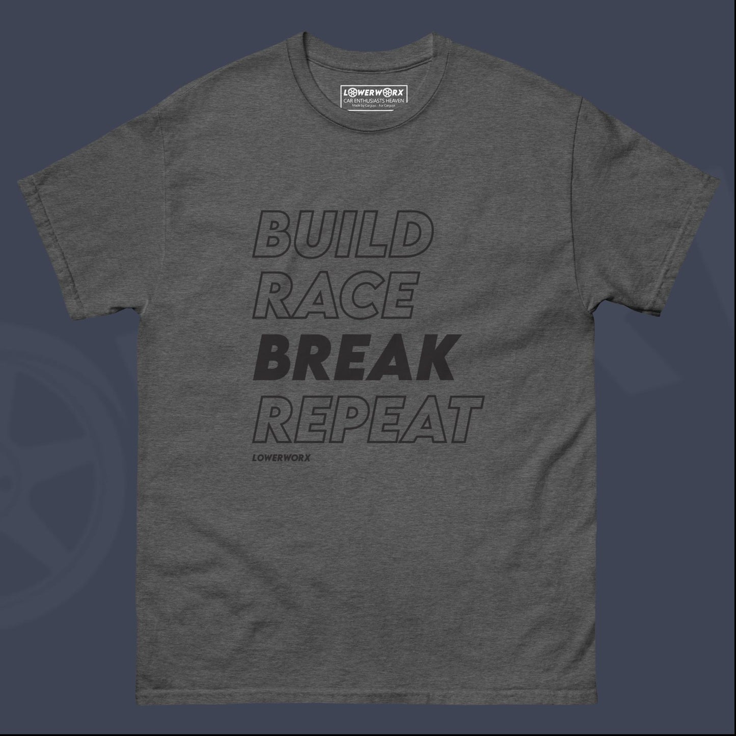 Build Race Break Repeat Shirt