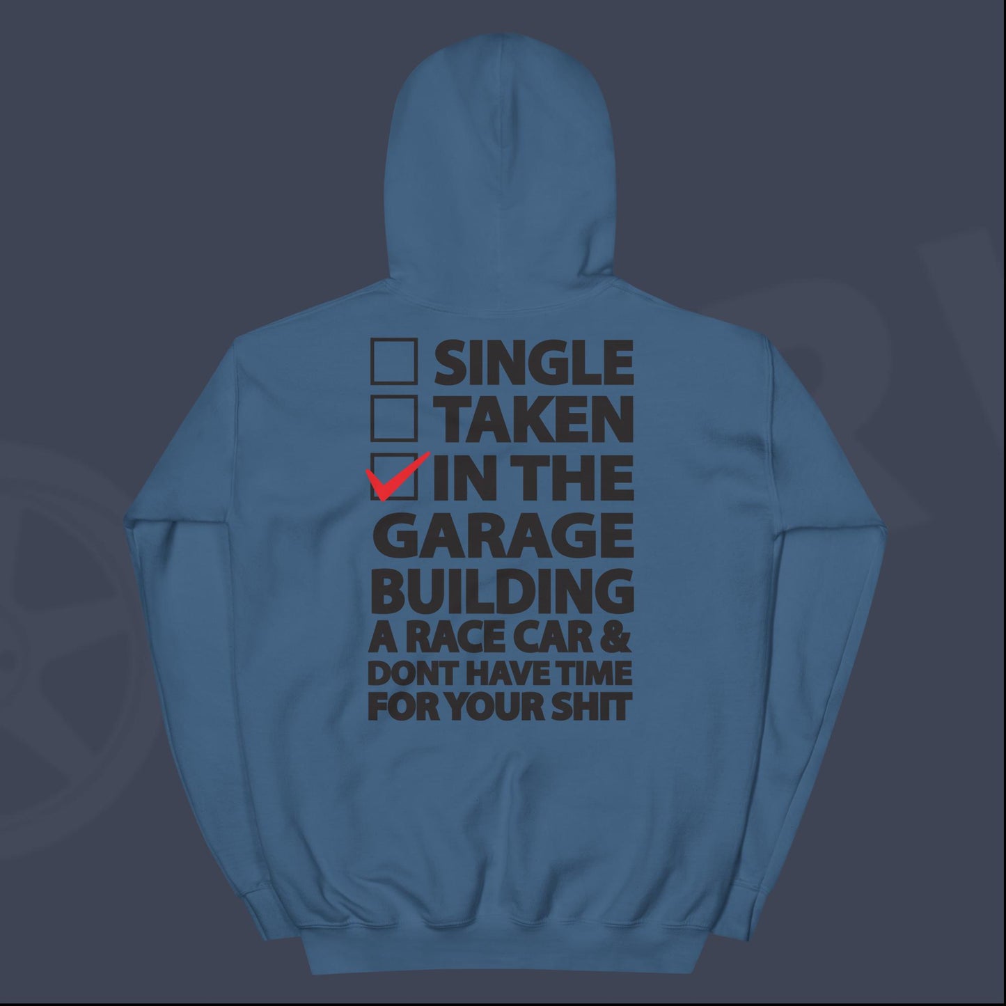 Single, Taken, In the Garage ... Hoodie
