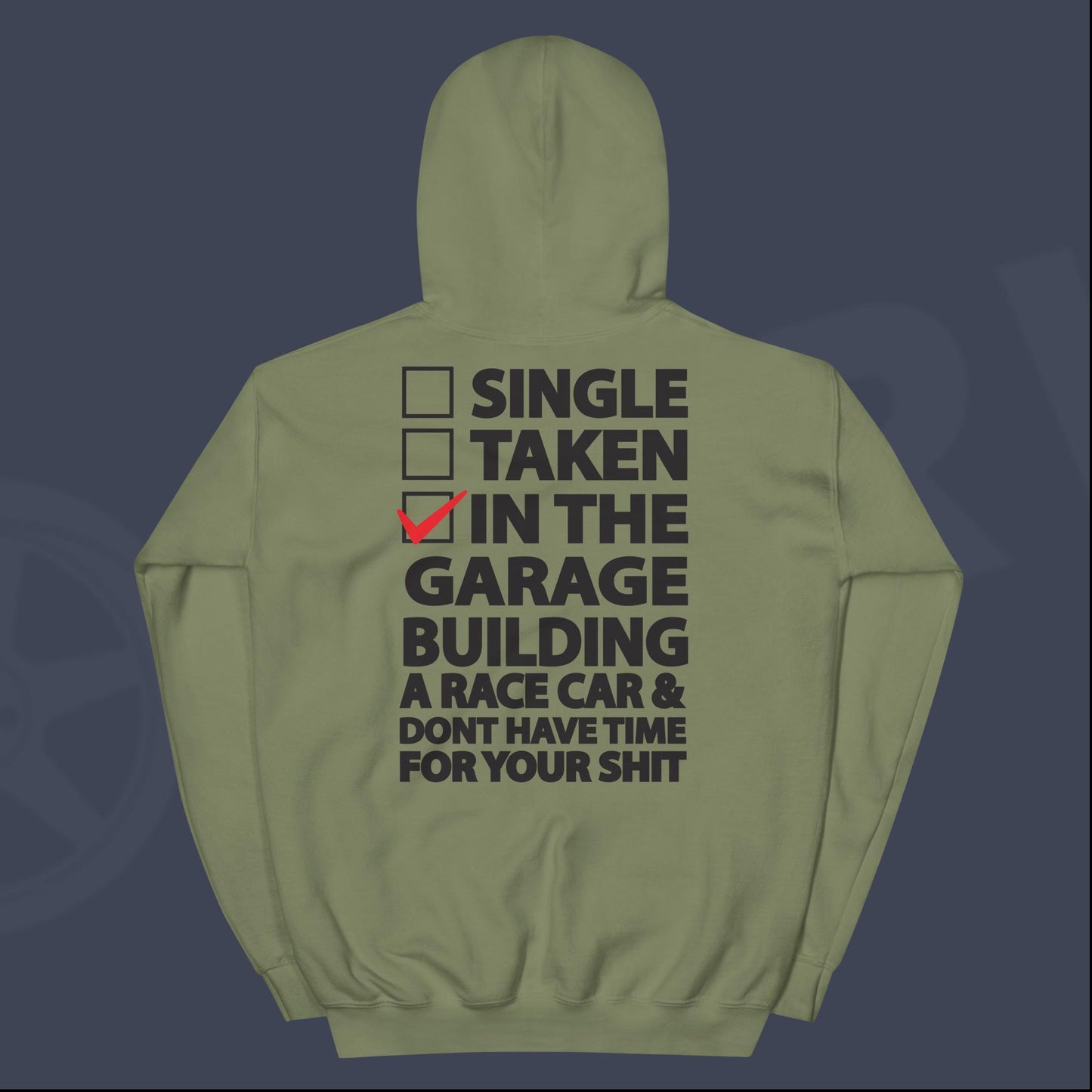 Single, Taken, In the Garage ... Hoodie