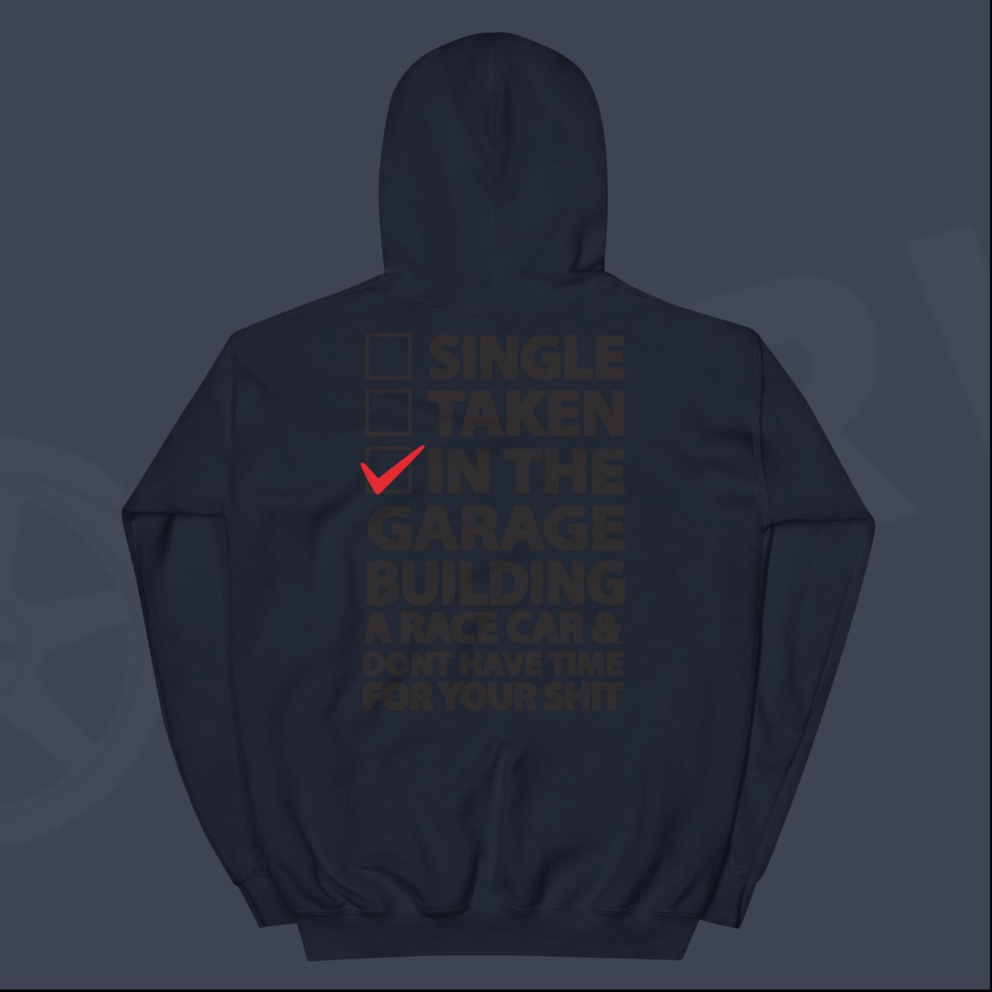 Single, Taken, In the Garage ... Hoodie