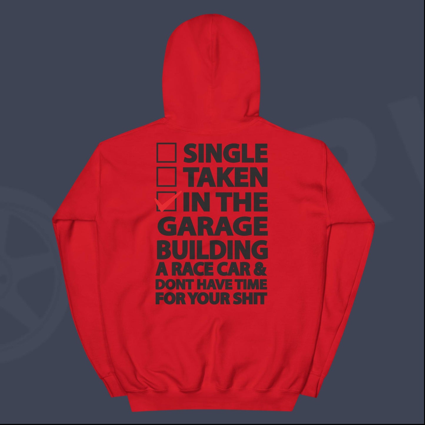 Single, Taken, In the Garage ... Hoodie
