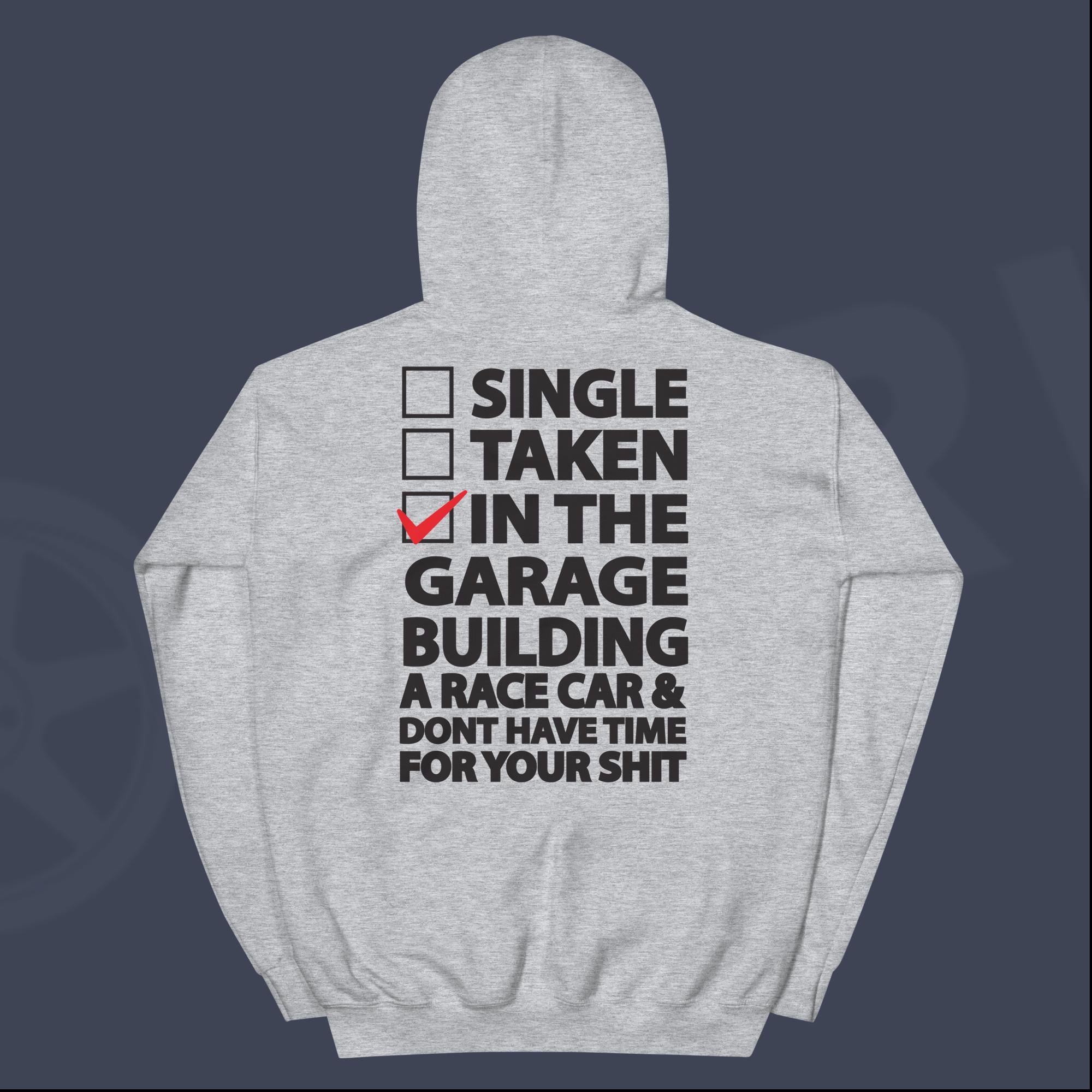 Single taken in the garage online hoodie